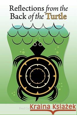 Reflections from the Back of the Turtle Fred Gabriel Simeon Reynolds 9781456715878 Authorhouse - książka