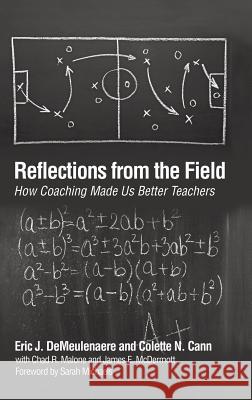 Reflections from the Field: How Coaching Made Us Better Teachers (Hc) Demeulenaere, Eric J. 9781623962692 Information Age Publishing - książka
