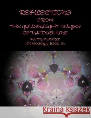 Reflections from the Glasslight Sages of Patoushune Patty Anatole 9781300458951 Lulu.com - książka