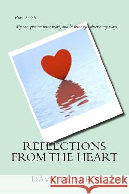 Reflections from the Heart George David Peters 9781505879445 Createspace - książka