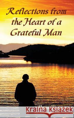 Reflections from the Heart of a Grateful Man Russ Towne Gail Nelson Sandy Lardinois 9780692772614 Russ Towne - książka