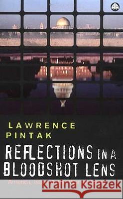 Reflections in a Bloodshot Lens: America, Islam and the War of Ideas Lawrence Pintak 9780745324197 Pluto Press (UK) - książka