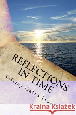 Reflections in Time: Tapestry of My Life Shirley Gatt 9781503024441 Createspace - książka