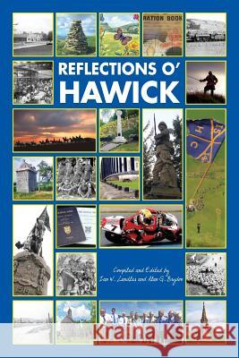 Reflections o' Hawick Alan G Brydon, Ian W Landles 9781611533569 Torchflame Books - książka