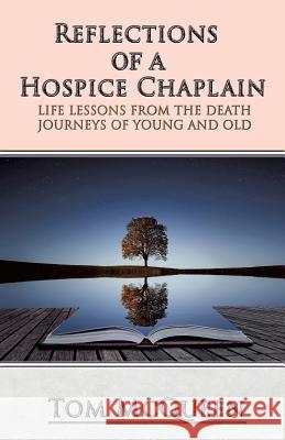 Reflections of a Hospice Chaplain Tom McQueen 9781545618653 Xulon Press - książka