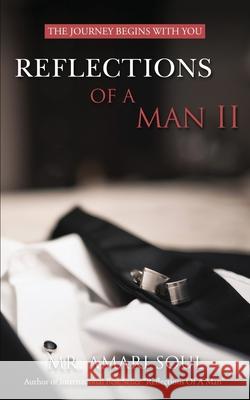 Reflections Of A Man II: The Journey Begins With You Soul 9780986164774 Black Castle Media Group, Inc - książka