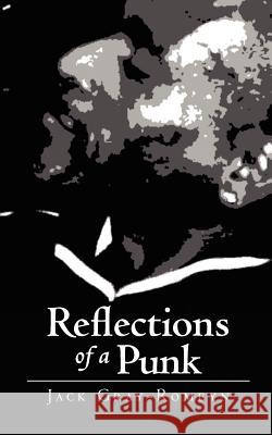 Reflections of a Punk Jack Gray-Romeyn 9781461046486 Createspace - książka