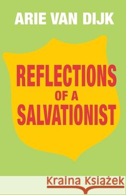 Reflections of a Salvationist Arie Dijk 9789079735198 Elmtree & Waters Publishing - książka