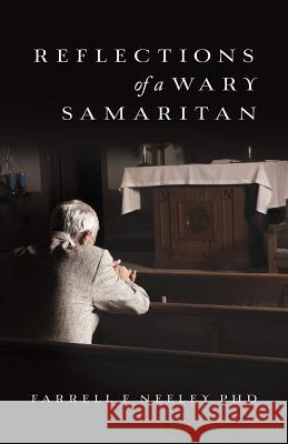 Reflections Of A Wary Samaritan Neeley, Farrell F. 9780990625636 Edgemont Publishing - książka