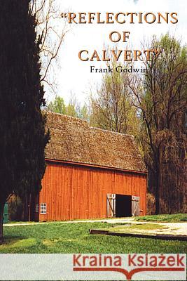 Reflections of Calvert Godwin, Frank 9781420857887 Authorhouse - książka