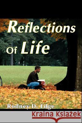 Reflections of Life Rodney D. Edge 9780595095544 Writer's Showcase Press - książka