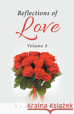 Reflections of Love: Volume 3 Alan Hines 9781490794624 Trafford Publishing - książka