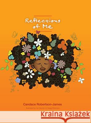 Reflections of Me Candace Robertson-James, Ian Newton, Gregg Robinson 9781480879584 Archway Publishing - książka