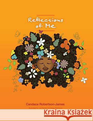 Reflections of Me Candace Robertson-James, Ian Newton, Gregg Robinson 9781480879591 Archway Publishing - książka
