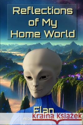 Reflections of My Home World Elan Interactions 9798343931440 Independently Published - książka