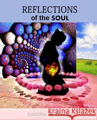 Reflections of the Soul Sandra B. Taylor Dr Jackie S. Henderson 9781497378575 Createspace - książka