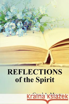 Reflections of the Spirit Carol a. Moore 9781630731151 Faithful Life Publishers - książka