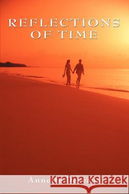 Reflections of Time Annette Deveaux 9780595397662 iUniverse - książka