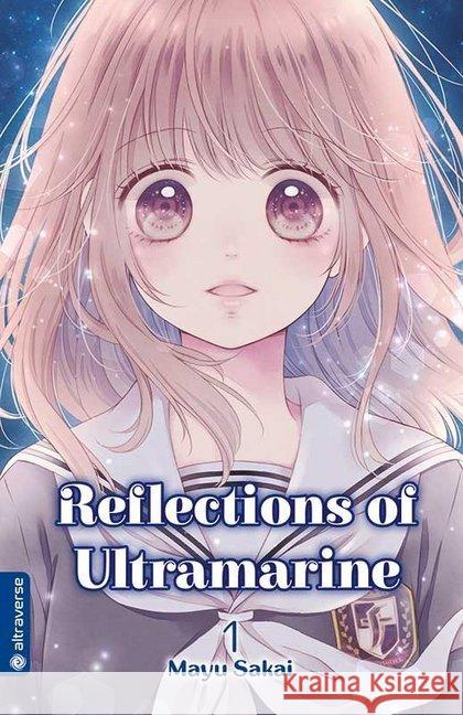 Reflections of Ultramarine. Bd.1 Sakai, Mayu 9783963582943 Altraverse - książka