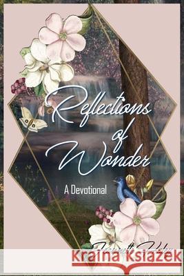 Reflections of Wonder (A Devotional) Jeannette Haley 9780991526192 Hidden Manna Publications - książka