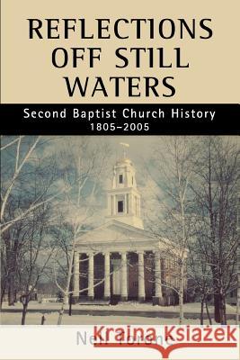 Reflections Off Still Waters: Second Baptist Church History Torone, Nell 9780595341412 iUniverse - książka