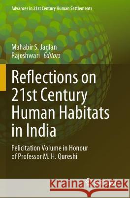 Reflections on 21st Century Human Habitats in India: Felicitation Volume in Honour of Professor M. H. Qureshi Jaglan, Mahabir S. 9789811631023 Springer Nature Singapore - książka