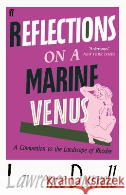 Reflections on a Marine Venus: A Companion to the Landscape of Rhodes Lawrence Durrell 9780571362394 Faber & Faber - książka