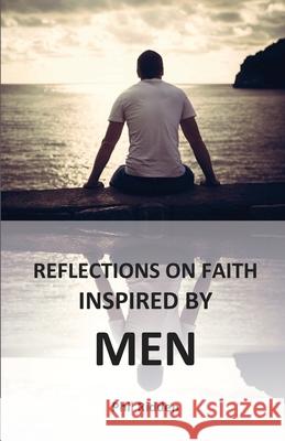 Reflections on Faith Inspired by Men Phil Ridden 9780992548155 Edwest Publishing - książka