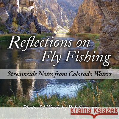 Reflections on Fly Fishing: Streamside Notes From Colorado Waters Stovern, Bob 9781502898548 Createspace - książka