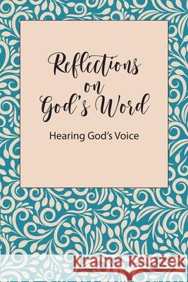 Reflections on God's Word: Hearing God's Voice Kiwitta Paschal 9781736286906 Blkpawn Publishing - książka