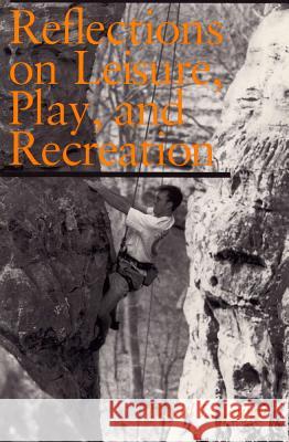 Reflections on Leisure, Play, and Recreation David L. Jewell 9780809321148 Southern Illinois University Press - książka