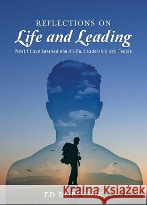 Reflections on Life and Leading: What I Have Learned About Life, Leadership and People Ed Robinson 9781947825253 Yorkshire Publishing - książka