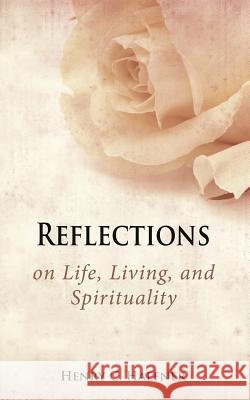 Reflections on Life, Living, and Spirituality Henry C Haefner   9781942190325 Leonine Publishers - książka