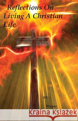 Reflections On Living A Christian Life Johnston, Wayne 9781645164395 Author - książka