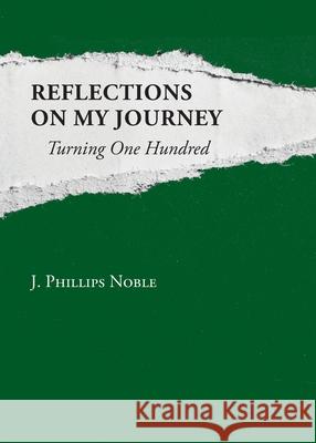 Reflections on My Journey J. Phillips Noble 9781588384805 NewSouth Books - książka