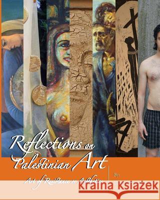 Reflections on Palestinian Art: Art of Resistance or Aesthetics Faten Nastas Mitwasi 9781517234379 Createspace - książka