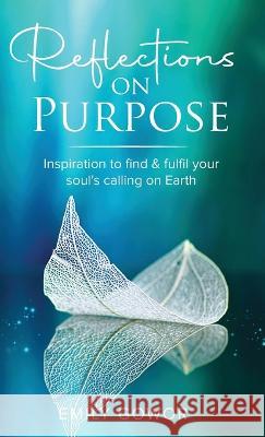 Reflections On Purpose Emily Gowor 9780645573404 Gowor International Publishing - książka