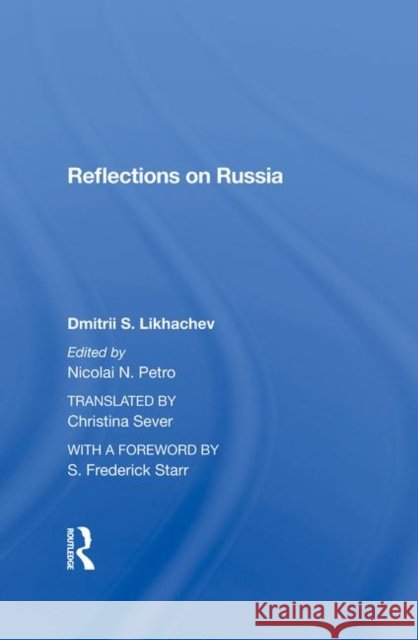 Reflections on Russia Likhachev, Dmitrii S. 9780367285357 Taylor and Francis - książka