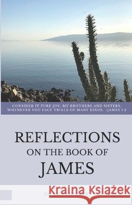 Reflections on the Book of James Amy a. Thomas 9780989857918 R. R. Bowker - książka