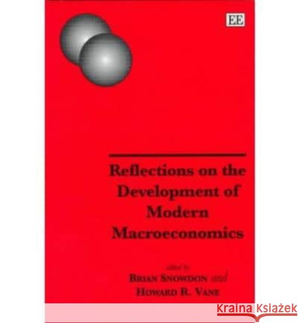 Reflections on the Development of Modern Macroeconomics  9781858983424 Edward Elgar Publishing Ltd - książka