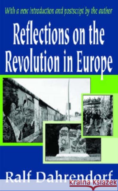 Reflections on the Revolution in Europe Ralf Dahrendorf Ralf Dahrendorf 9780765808288 Transaction Publishers - książka
