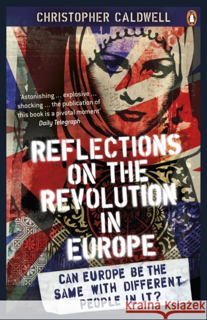 Reflections on the Revolution in Europe: Immigration, Islam and the West Christopher Caldwell 9780141027777 PENGUIN UK - książka