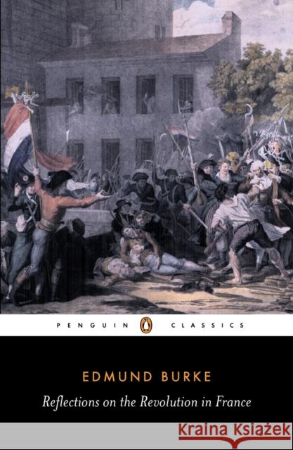 Reflections on the Revolution in France Edmund Burke Jacob Burckhardt S. G. Middlemore 9780140432046 Penguin Books Ltd - książka