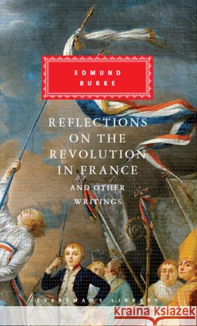 Reflections on The Revolution in France And Other Writings Edmund Burke 9781841593654 Everyman - książka