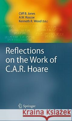 Reflections on the Work of C.A.R. Hoare  9781848829114 SPRINGER LONDON LTD - książka