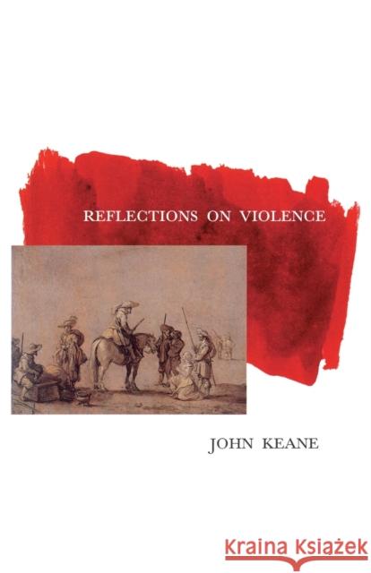 Reflections on Violence John Keane 9781859841150 Verso - książka