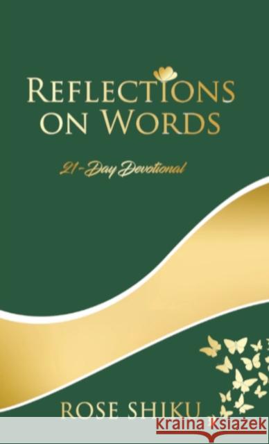 Reflections on Words Devotional: A-21 Day Devotional Rose Shiku 9780578394404 Effective Global Training - książka