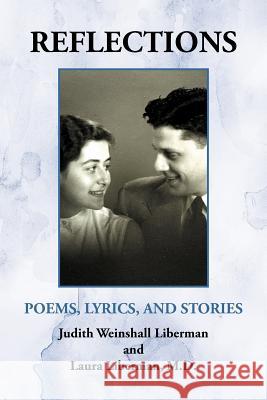 Reflections: Poems, Lyrics, and Stories Liberman, Judith W. 9781475941913 iUniverse.com - książka
