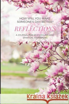 Reflections: Spring Ronland Publishing 9781797686608 Independently Published - książka