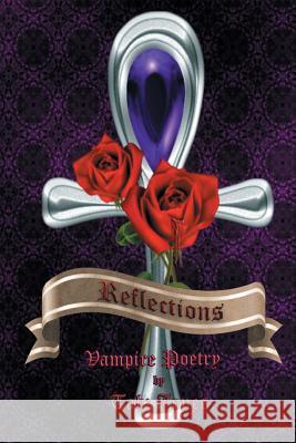 Reflections Vampire Poetry Tabz Jones 9781532743009 Createspace Independent Publishing Platform - książka